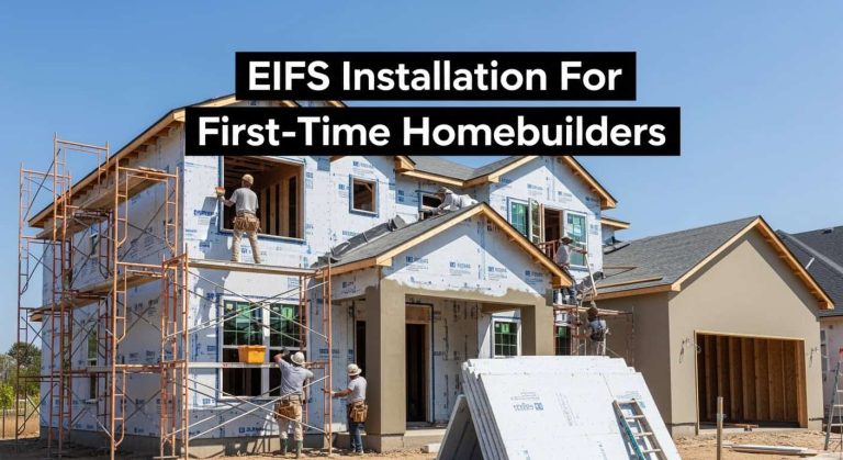 EIFS Installation Guide For First-Time Homebuilders - featured